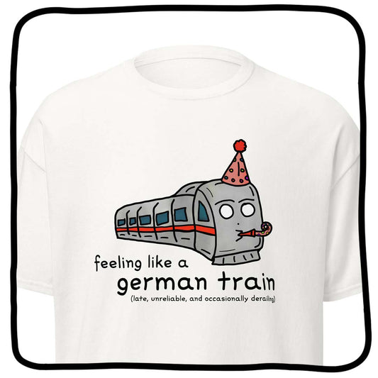 feeling like a german train