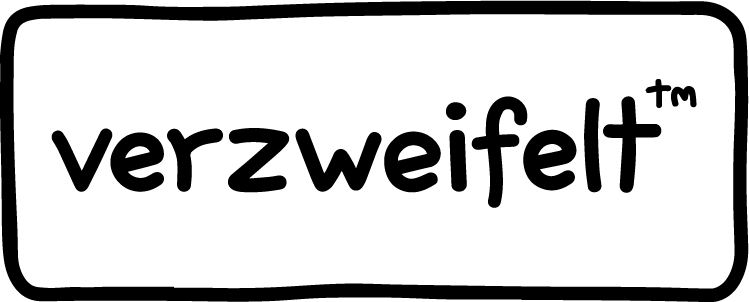 verzweifelt™