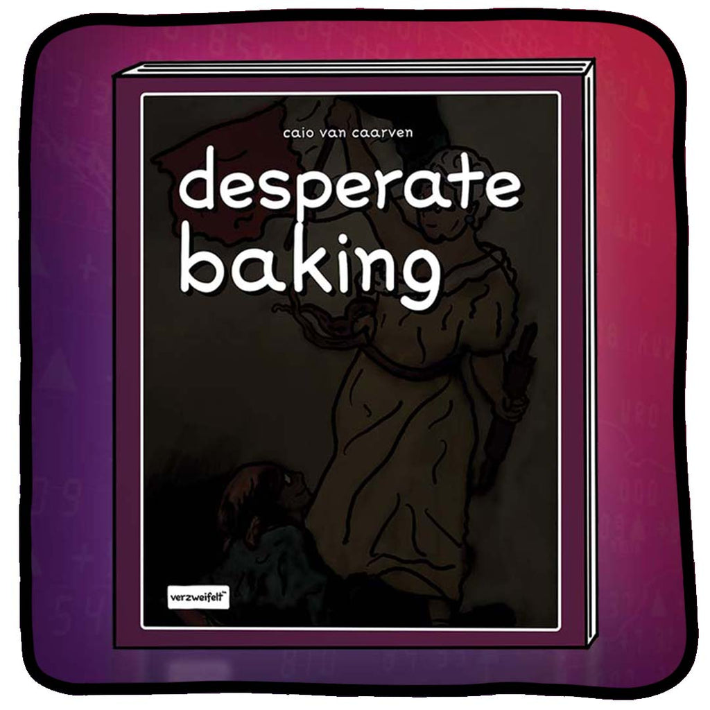 desperate baking