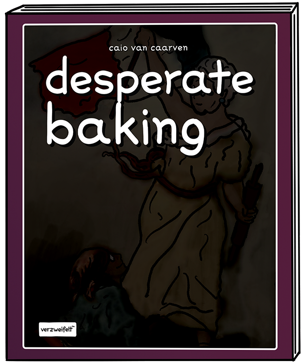 desperate baking